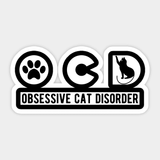 Cat - OCD Obsessive Cat Disorder Sticker